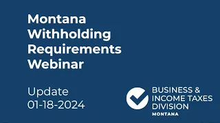 MT Withholding Requirements Webinar 01-18-2024