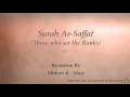 Download Lagu Surah As Saffat Those who set the Ranks   037   Mishari al Afasy   Quran Audio