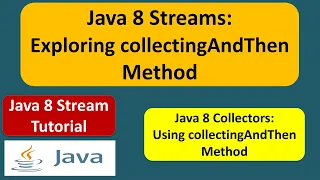 Java 8 Streams Exploring collectingAndThen Method Streams in Java 8