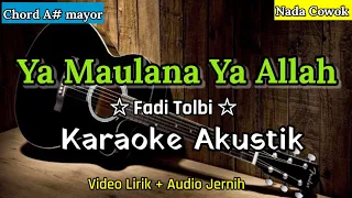 Download Ya Maulana Ya Allah | Karaoke Akustik | Nada Cowok MP3
