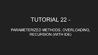 Java Programming Tutorial 22 - Parameterized Methods Method Overloading Recursion in English