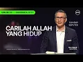 Lagu IBADAH UMUM 3 | CARILAH ALLAH YANG HIDUP - PS. PHILIP MANTOFA (GMS GANDARIA CITY)