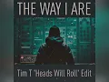 The Way I Are (Tim T 'Heads Will Roll' Edit) - Don Diablo x Yeah Yeah Yeahs, A-Trak, Rivas