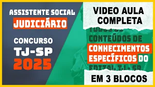 CONCURSO TJ SP 2025 - CONHECIMENTOS ESPECÍFICOS - AULA COMPLETA