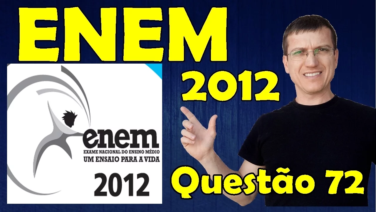 72 - ENEM 2012 - Física - Mecânica - Questão 72 resolvida (Caderno Azul) - Prof. Marcelo Boaro