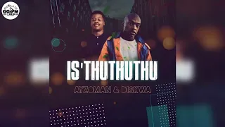 ayzoman u0026 diskwa isthuthuthu