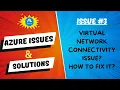Azure Virtual Networking Connectivity Issue Troubleshooting Azure Issues Step-by-Step Solutions