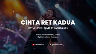 cinta ret kadua isty julistry cover by harmoniacs
