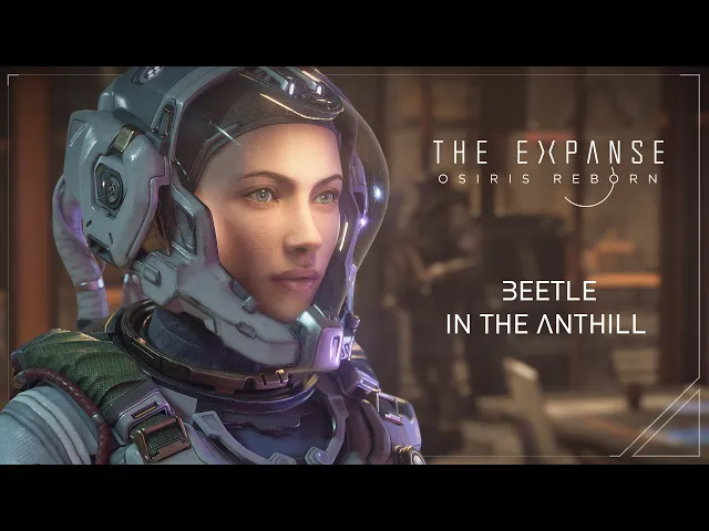 Beetle in the Anthill — The Expanse: Osiris Reborn