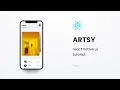 ARTSY modern react native ui tutorial