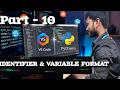 PART - 10 Python Beginner Variable formate and identifier explanation in telugu Python Tutorial