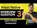 React Native Interview Question 3 - Types of React Components in Hindi Engineer Codewala