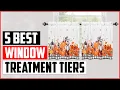 The 5 Best Window Treatment Tiers In 2024