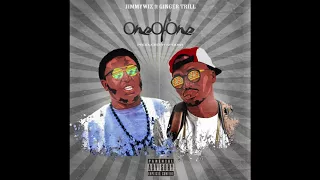 jimmy wiz ft ginger trill one of one