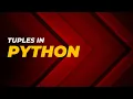 Tuples in Python Complete Basic Python Lecture 14
