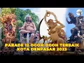 Download Lagu FULL PARADE JUARA OGOH-OGOH DENPASAR TERBAIK TAHUN 2023 DENGAN 3 FOOTAGE #ogohogoh #ogohogoh2023