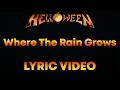 Lagu Where The Rain Grows - Helloween - Lyric Video