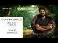 Python Infinite Loop Break Continue Explained Python Loops in Hindi