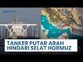 Download Lagu Dua Kapal Tanker Super Putar Balik Hindari Risiko di Selat Hormuz, Dampak Serangan AS ke Iran