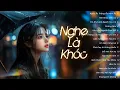 Download Lagu Playlist NHẠC BUỒN THẤU TIM - NGHE LÀ KHÓC | Top Nhạc Trẻ Buồn Tâm Trạng Nhất Cho Người Thất Tình