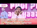 Download Lagu Mimi Peri Selalu Viral Dengan Alarm Sahurnya - PAGI PAGI AMBYAR (10/3/25) P3