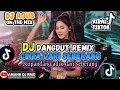 Lagu DJ AGUS TERBARU DANGDUT REMIX NONSTOP FYP TIKTOK 2025 - CINTA DARI SEBERANG DUGEM FULL BASS PARTY