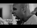 Tech N9ne - Like I Ain t Correct