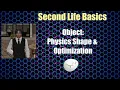 Second Life Object Physics Shape Optimization 2023