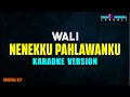 Download Lagu Wali - Nenekku Pahlawanku (Karaoke Version)