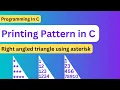 Lecture 14 - Printing right angled triangle pattern in C