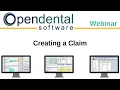 Open Dental Webinar - Creating a Claim