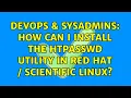 DevOps SysAdmins How can I install the htpasswd utility in Red Hat Scientific Linux