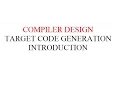 CODE GENERATION-INTRODUCTION