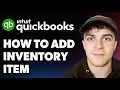 How to Add Inventory Item in Quickbooks Full 2025 Guide