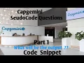 Capgemini SeudoCode Questions What will be the output of the following code snippet