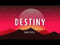 Download Lagu NEFFEX - Destiny 🙌 (Lyrics)