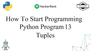 How To Start Programming HackerRank Python Problem 13 Tuples