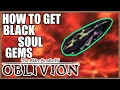 How To Get BLACK SOUL GEMS - TESIV Oblivion Remaster