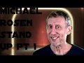 Download Lagu Michael Rosen stand up show. Part 1