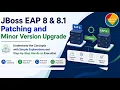 Jboss EAP 8 8 1 Patching and Minor Upgrade Understand with Step by Step Execution