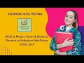 Selenium WebDriver Mouse Hover Move to Element Using Java