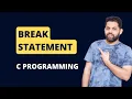 Break statement in C Break in C programming with example