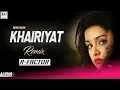 Download Lagu Khairiyat | Remix | R Factor | Chhichhore | Arijit Singh | Sushant, Shraddha