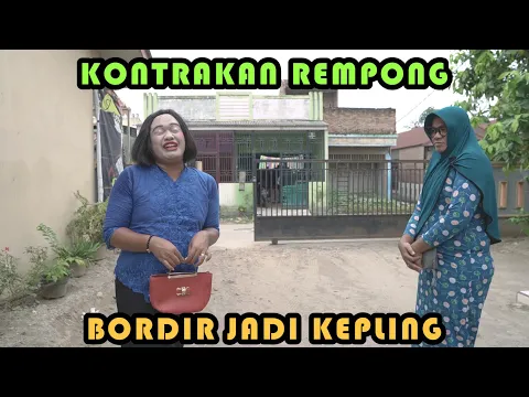 Download MP3 BORDIR JADI KEPLING || KONTRAKAN REMPONG EPISODE 305