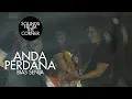 Anda Perdana - Bias Senja | Sounds From The Corner Live #44