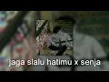 Download Lagu jaga slalu hatimu x senja
