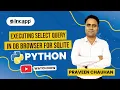 Executing Select Query in DB Browser for SQLite INCAPP Praveen Chauhan Sir