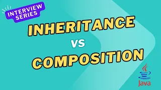 Inheritance vs Composition in Java - When to use Which