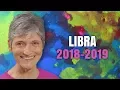LIBRA 2018 - 2019 ASTROLOGY Annual Forecast