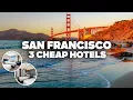 3 GOOD AND CHEAP HOTELS IN SAN FRANCISCO Great location close to everything